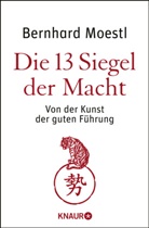 Bernhard Moestl - Die 13 Siegel der Macht