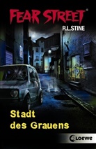 R L Stine, R. L. Stine, R.L. Stine, Robert L Stine, Robert L. Stine, Loewe Jugendbücher - Fear Street - Stadt des Grauens