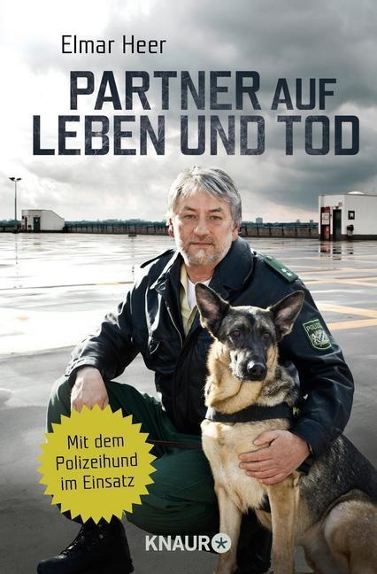  Hee, Elmar Heer,  Seul, Shirley Michael Seul, Shirley Michaela Seul - Partner auf Leben und Tod - Mit dem Polizeihund im Einsatz