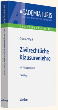  Olze, Dir Olzen, Dirk Olzen,  Wank, Rolf Wank, Marti Maties - Zivilrechtliche Klausurenlehre - mit Fallrepetitorium