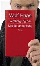 Wolf Haas - Verteidigung der Missionarsstellung
