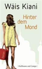 Wäis Kiani - Hinter dem Mond