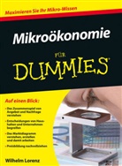 Wilhelm Lorenz, Wilhelm (Prof. Dr.) Lorenz - Mikroökonomie für Dummies