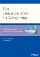 Romeik, Fran Romeike, Frank Romeike, Spitzner, Jan Spitzner - Von Szenarioanalyse bis Wargaming