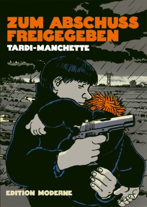  Manchette, Jean P Manchette, Jean-Patrick Manchette, Jean-Patrick Manchettem,  Tardi, Jacque Tardi... - Zum Abschuss freigegeben