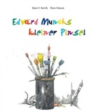 Thore Hansen, Bjorn Rorvik, Bjorn F. Rorvik, Bjørn F Rørvik, Bjørn F. Rørvik, Thore Hansen - Edvard Munchs kleiner Pinsel