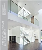Kenneth / Felix / Frampton, Peter Felix, Rahel Felix, Zürich Felix Partner, Kenneth Frampton, Thomas Held... - Swiss Housing Projets by Felix Partner