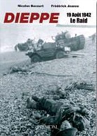 Nicolas Bucourt, Bucourt et Jean, Bucourt N Jeanne Fr, Collectif, Herv' Fihue, Herve Fihue... - Raid de Dieppe, 19 août 1942 : Berneval, Pourville, Puys, Varengeville