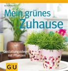 Esther Herr - Mein grünes Zuhause