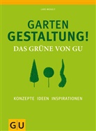Lars Weigelt - Gartengestaltung! Das Grüne von GU