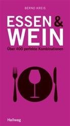 Bernd Kreis - Essen & Wein