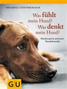 Bloch, Günther Bloch, Rug, Nin Ruge, Nina Ruge - Was fühlt mein Hund? Was denkt mein Hund?