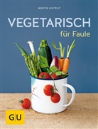 Martin Kintrup, Michael Wissing - Vegetarisch für Faule