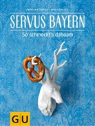Cavelius, Anna Cavelius, Schuste, Monik Schuster, Monika Schuster - Servus Bayern