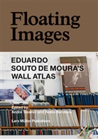 Pedro Bandeira, Diogo Seixas Lopes, Souto de M, Eduardo Souto de Moura, Philip Ursprung, Pedro Bandeira... - Floating Images