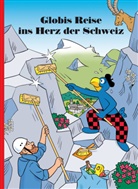 Jürg Lendenmann, Heiri Schmid, Heiri Schmid - Globis Reise ins Herz der Schweiz