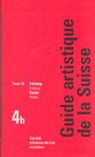 Jean P Anderegg, Bernhard Anderes, Ingrid Beytrison, Steffan Biffiger, Nott Caviezel, Etienne Chatton... - Kunstführer durch die Schweiz - Bd. 4b: Guide artistique de ls Suisse