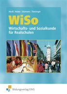 Werner Abriß, Sibylle Huber-Wolf, Alfred Sitzmann, Dieter Theisinger - WiSo, Wirtschaftskunde und Sozialkunde für Realschulen in Rheinland-Pfalz und dem Saarland: Lehrbuch
