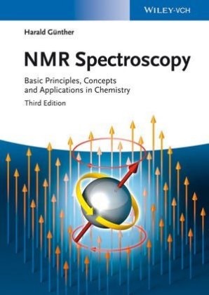Harald Günther - NMR Spectroscopy - Basic Principles, Concepts, and Applications in Chemistry