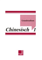 Wei Chiao, Annette Sabban, Thang Yu Shu, Wei Chiao, Yu Zhang, Solvejg Gruner - Grundstudium Chinesisch. Bd.1