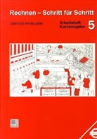 Gerhard Armbruster - Rechnen, Schritt für Schritt - Bd.5: Arbeitsheft, Kurzausgabe