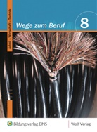 Thomas Frauenknecht, Christoph Hofmaier, Josef Moser, Josef Troidl - Wege zum Beruf, Ausgabe Bayern: 8. Schuljahr
