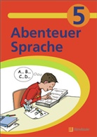 Babette u a Dieterich, Eysan, Schol - Abenteuer Sprache, Arbeitsbuch u. Übungsheft. Bd.5