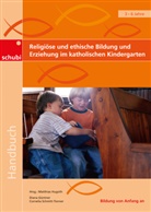 Diana Güntner, Cornelia Schmitt-Tonner, Matthias Hugoth - Religiöse und ethische Bildung und Erziehung im katholischen Kindergarten