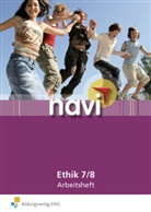 Karen Hickmann - navi Ethik: Arbeitsheft 7/8