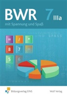 Ulric Babl, Ulrich Babl, Claudia Christ, Claudia u a Christ, Andre Huber, Andrea Huber... - BWR mit Spannung und Spaß, Ausgabe Bayern - Bd.7 IIIa: Schülerbuch