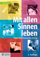 Beate Handler - Mit allen Sinnen leben