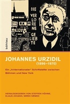 Steffen Herausgegeben von Höhne, Steffen Höhne, Klau Johann, Klaus Johann, N, Mirek Nemec - Johannes Urzidil (1896-1970)
