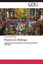 Liliana Judith Guzmán - Poema en Diálogo