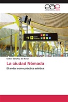 Esther Sánchez del Moral - La ciudad Nómada
