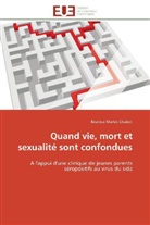 Béatrice Martin-Chabot, Martin-chabot-b - Quand vie, mort et sexualite sont