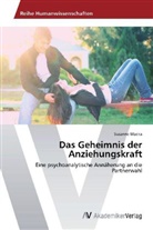 Susanne Macka - Das Geheimnis der Anziehungskraft