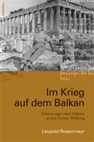 Leopold Rosenmayr - Im Krieg auf dem Balkan