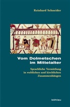 Reinhard Schneider, Reinhard Von: Schneider - Vom Dolmetschen im Mittelalter