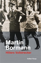 Volker Koop - Martin Bormann