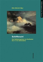 Otto Herausgegeben von Ulbricht, Ott Ulbricht, Otto Ulbricht - Schiffbruch!