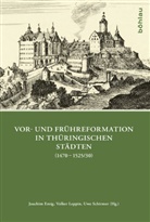 Emi, Joachim Emig, Joachim Herausgegeben von Emig, Leppi, Volke Leppin, Volker Leppin... - Vor- und Frühreformation in thüringischen Städten (1470-1525/30)