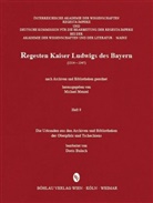 Johann Friedrich Böhmer, Michael Menzel, Doris Überarbeitet von Bulach - Regesta Imperii - VII: Die Regesten Kaiser Ludwigs des Bayern (1314-1347) - 9: Die Urkunden aus den Archiven und Bibliotheken der Oberpfalz und Tschechiens