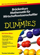 Christian Jaschinski, Torsten Schreiber - Brückenkurs Mathematik für Wirtschaftswissenschaftler für Dummies