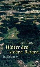 Ernst Halter - Hinter den Sieben Bergen