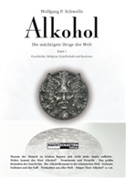 Wolfgang P Schwelle, Wolfgang P. Schwelle - Alkohol. Bd.1
