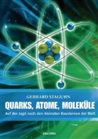 Gerhard Staghun, Gerhard Staguhn - Quarks, Atome, Moleküle