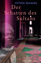 Patrice Nganang - Der Schatten des Sultans
