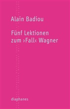 Alain Badiou, Thomas Laugstien - Fünf Lektionen zum "Fall" Wagner