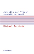 Michael Turnheim, M. Coelen, Marcus Coelen, F. Kaltenbeck, Franz Kaltenbeck, D. Turnheim... - Jenseits der Trauer