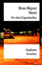 Bruce Bégout, Franziska Humphreys - Motel